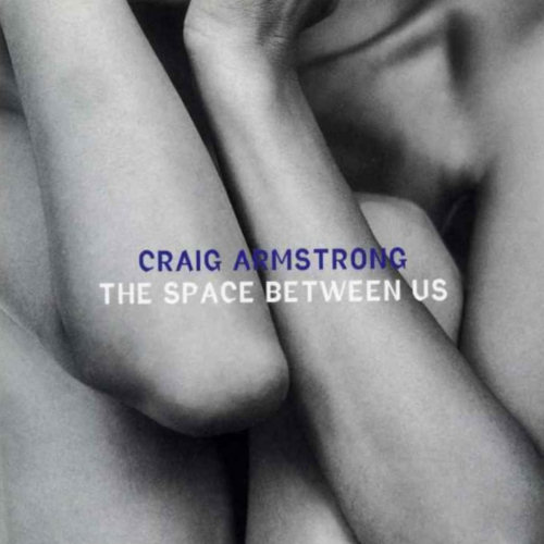 Pochette de l'album "The Space Between Us" de Craig Armstrong