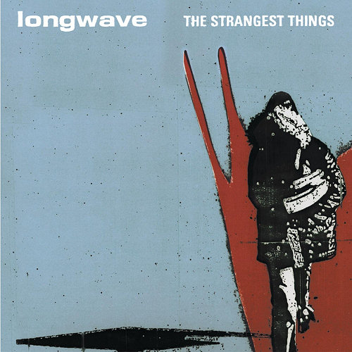 Pochette de l'album "The Strangest Things" de Longwave