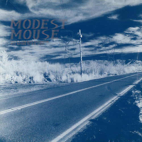 Pochette de l'album "This Is A Long Drive For Someone With Nothing To Think About" de Modest Mouse