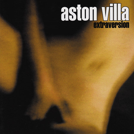Pochette de l'album "Extraversion" d'Aston Villa