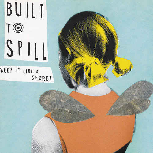 Pochette de l'album "Keep It Like A Secret" de Built To Spill