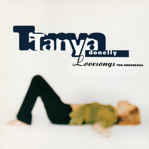 Pochette de l'album "Lovesongs For Underdogs" de Tanya Donelly