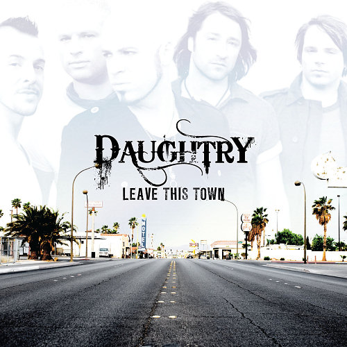 Pochette de l'album "Leave This Town" de Daughtry