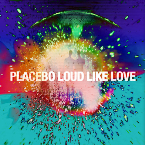 Pochette de l'album "Loud Like Love" de Placebo