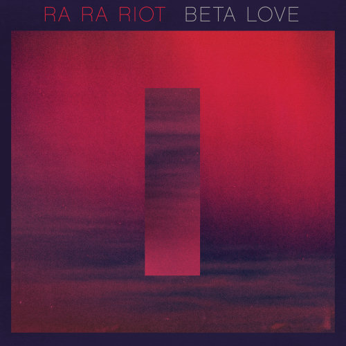 Pochette de l'album "Beta Love" de Ra Ra Riot