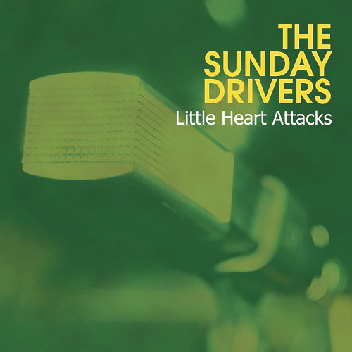 Pochette de l'album "Little Heart Attacks" des Sunday Drivers