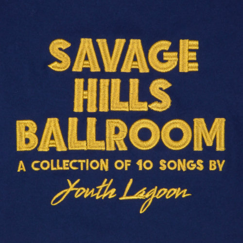 Pochette de l'album "Savage Hills Ballroom" de Youth Lagoon